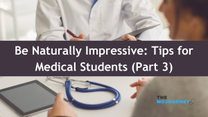 Natural Way to Impress - Tips for Medical Students